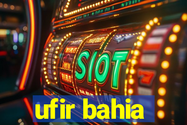 ufir bahia